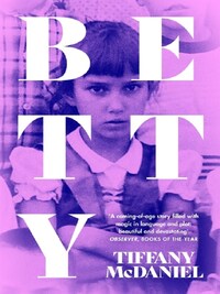 TIFFANY MCDANIEL BETTY (NEW ED) /ANGLAIS