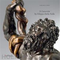 A LAOCOON BY FILIPPO DELLA VALLE /ANGLAIS