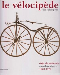 Le vélocipède - objet de modernité