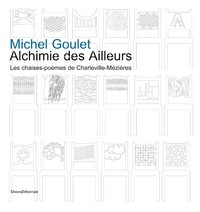 MICHEL GOULET, "ALCHIMIE DES AILLEURS" - LES CHAISES-POEMES DE CHARLEVILLE-MEZIERES