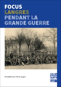 LANGRES PENDANT LA GRANDE GUERRE