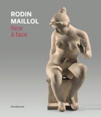 RODIN, MAILLOL, FACE A FACE - [EXPOSITION, PERPIGNAN MUSEE D'ART HYACINTHE-RIGAUD, 22 JUIN-3 NOVEMBR