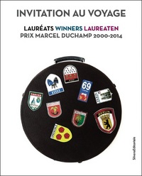 INVITATION AU VOYAGE - LAUREATS... PRIX MARCEL DUCHAMP, 2000-2014