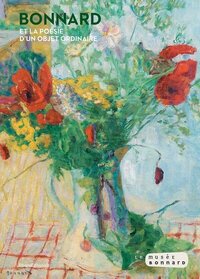 Bonnard et la poésie d'un objet ordinaire - [exposition, Le Cannet, Musée Bonnard, 29 juin-3 novembre 2024]