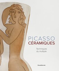 PICASSO CERAMIQUES : TECHNIQUES DU MULTIPLE (FR-ENG)
