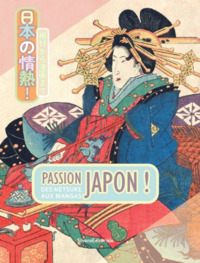 PASSION JAPON ! : DES NETSUKE AUX MANGAS.