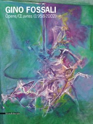 Gino Fossali - opere, 1958-2002