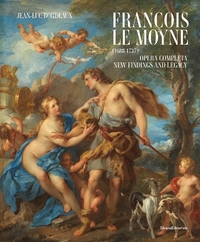 François Le Moyne, 1688-1737 - catalogue raisonné, new findings and legacy