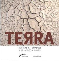 TERRA - MATIERE ET SYMBOLE