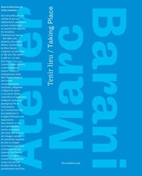 ATELIER MARC BARANI - TENIR LIEU