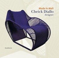 MADE IN MALI, CHEICK DIALLO DESIGNER - [EXPOSITION, RIOM, MUSEE MANDET, 23 JUIN-30 DECEMBRE 2012]