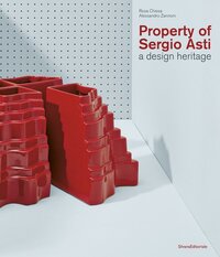 Property of sergio asti. a design heritage (it-eng)
