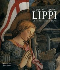 Filippo et Filippino Lippi - la Renaissance à Prato