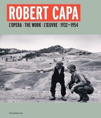 ROBERT CAPA - L'OPERA, 1932-1954
