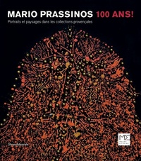 MARIO PRASSINOS, 100 ANS ! - PORTRAITS ET PAYSAGES DANS LES COLLECTIONS PROVENCALES