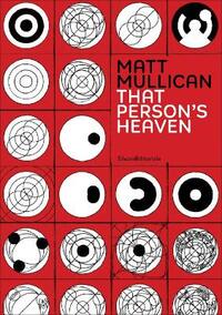 MATT MULLICAN. THAT PERSON'S HEAVEN (IT-ENG)