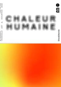CHALEUR HUMAINE - [EXPOSITION, DUNKERQUE, FRAC, FONDS REGIONAL D'ART CONTEMPORAIN GRAND LARGE, LAAC,