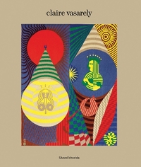 CLAIRE VASARELY, UNE VIE DANS LA COULEUR - [EXPOSITION, AIX-EN-PROVENCE, FONDATION VASARELY, 14 JUIN