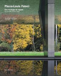 Pierre-Louis Faloci, Une écologie du regard - [exposition, Paris, Cité de l'architecture et du patrimoine, 14 octobre 2022-29 mai 2023]