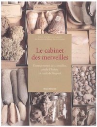 Le cabinet des merveilles - éternuements de corneilles, pieds d'huitre et oeufs de léopard