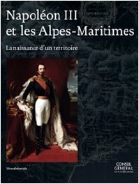 NAPOLEON III ET LES ALPES-MARITIMES