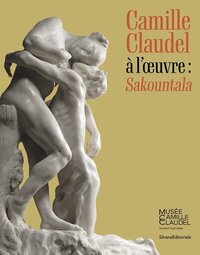 Camille Claudel à l'oeuvre - "Sakountala"