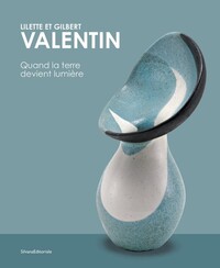 LILETTE ET GILBERT VALENTIN - QUAND LA TERRE DEVIENT LUMIERE (FR-ENG)