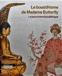 LE BOUDDHISME DE MADAME BUTTERFLY - LE JAPONISME BOUDDHIQUE