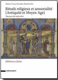 Rituels religieux et sensorialité - Antiquité et Moyen âge