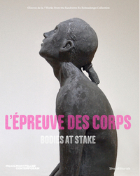 L'épreuve des corps - oeuvres de la... Sandretto Re Rebaudengo Collection