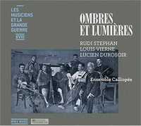 OMBRES ET LUMIERES - CD - LES MUSICIENS ET LA GRANDE GUERRE XVIII - AUDIO
