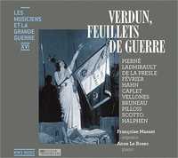 VERDUN, FEUILLETS DE GUERRE - LES MUSICIENS ET LA GRANDE GUERRE XVI - AUDIO