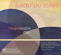 JUSQU'AU SOLEIL - L'IMPROBABLE CIEL - AUDIO