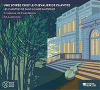 UNE SOIREE CHEZ LE CHEVALIER DE CHAVOYE - CD - AUDIO