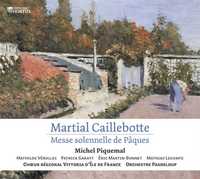 MARTIAL CAILLEBOTTE - CD - MESSE SOLENNELLE DE PAQUES - AUDIO