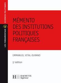 MEMENTO DES INSTITUTIONS POLITIQUES FRANCAISES - N 75 - 5EME EDITION