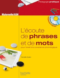 L'ECOUTE DE PHRASES ET DE MOTS POUR L'EVEIL A LA CONSCIENCE PHONOLOGIQUE - MATERNELLE/ASH