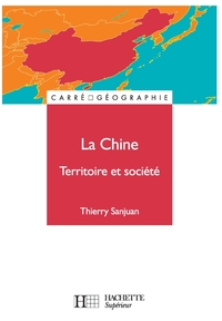 LA CHINE, TERRITOIRE ET SOCIETE