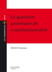LA QUESTION PRIORITAIRE DE CONSTITUTIONNALITE