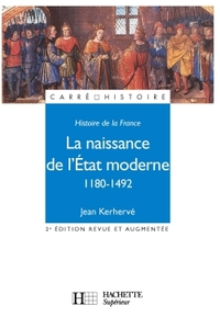 La naissance de l'Etat moderne 1180-1492