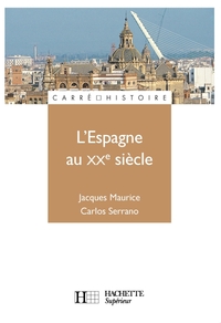 L'ESPAGNE AU XXE SIECLE