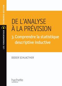 DE L'ANALYSE A LA PREVISION 2. COMPRENDRE LA STATISTIQUE DESCRIPTIVE TEMPORELLE