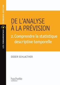 De l'analyse à la prévision 3. Comprendre la statistique descriptive inductive