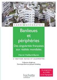 BANLIEUES ET PERIPHERIES - DES SINGULARITES FRANCAISES AUX REALITES MONDIALES