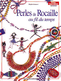 PERLES DE ROCAILLE AU FIL DU TEMPS