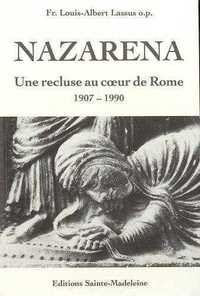 NAZARENA, UNE RECLUSE AU COEUR DE ROME - 1907-1990