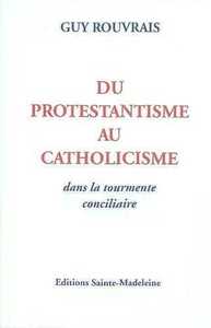 Du Protestantisme au Catholicisme