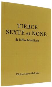 Tierce, Sexte et None de l’office bénédictin