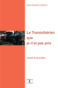 Le Transsibérien que je n'ai pas pris