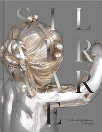The French Silverware in the Calouste Gulbenkian Collection /anglais